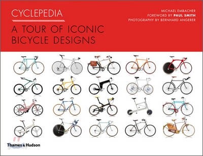 Cyclepedia : A Tour of Iconic Bicycle Designs
