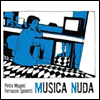 Petra Magoni / Ferruccio Spinetti - Musica Nuda (CD)