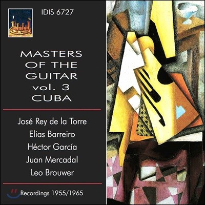  ŸƮ   (Masters of the Guitar, Vol. 3: Cuba - Jose Rey de la Torre, Leo Brouwer, Hector Garcia)