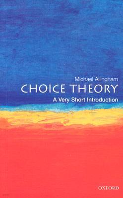 Choice Theory: A Very Short Introduction