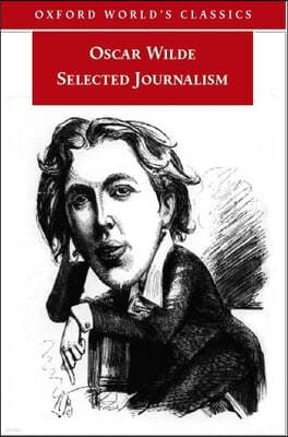 Oscar Wilde Selected Journalism