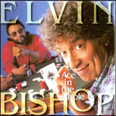 Elvin Bishop - Ace In The Hole (CD)