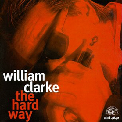 William Clarke - Hard Way (CD)