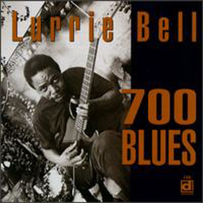 Lurrie Bell - 700 Blues (CD)