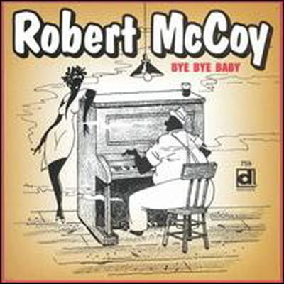 Robert Mccoy - Bye Bye Baby (CD)