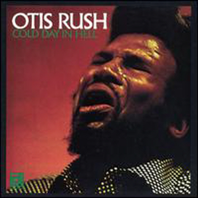 Otis Rush - Cold Day In Hell (CD)