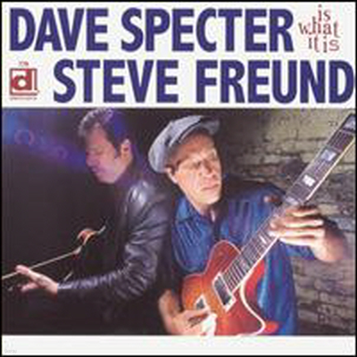 Dave Specter & Steve Freund - Is What It Is (CD)