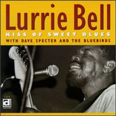 Lurrie Bell - Kiss Of Sweet Blues (CD)