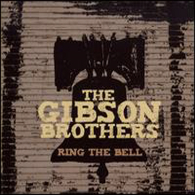 Gibson Brothers - Ring the Bell (CD)