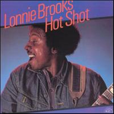 Lonnie Brooks - Hot Shot