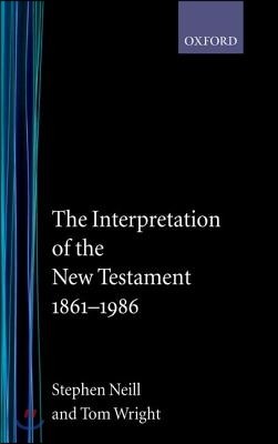 The Interpretation of the New Testament 1861-1986