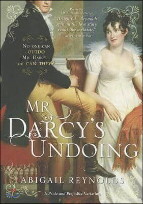 Mr. Darcy's Undoing