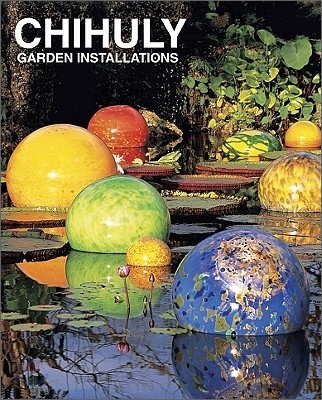Chihuly : Garden Installations