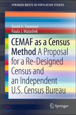 Cemaf as a Census Method: A Proposal for a Re-Designed Census and an Independent U.S. Census Bureau