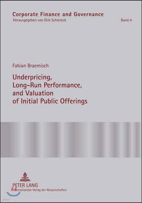 Underpricing, Long-Run Performance, and Valuation of Initial Public Offerings