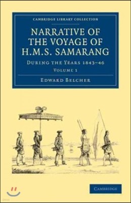 Narrative of the Voyage of HMS Samarang, during the Years 1843?46