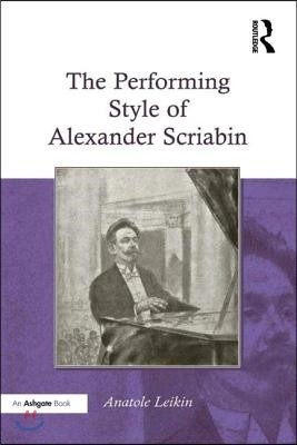 The Performing Style of Alexander Scriabin