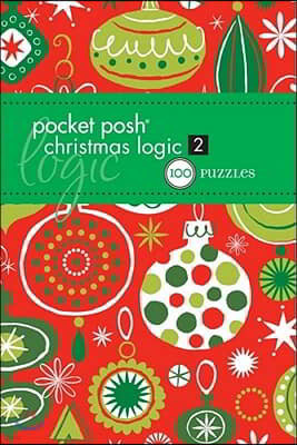 Pocket Posh Christmas Logic 2: 100 Puzzles