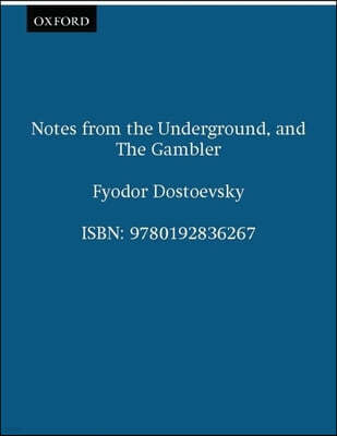 Notes from the Underground and the Gambler