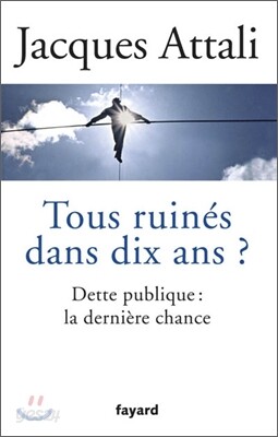 Tous ruines dans dix ans ?