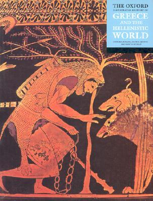 The Oxford Illustrated History of Greece and the Hellenistic World