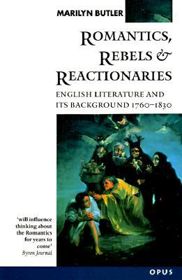 Romantics, Rebels and Reactionaries