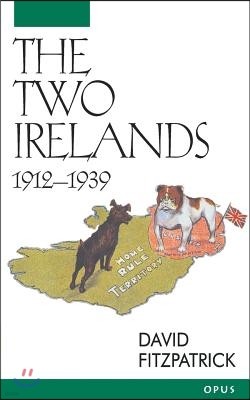 The Two Irelands: 1912-1939