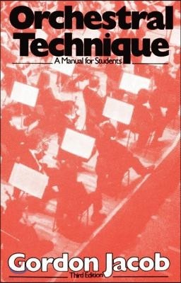 Orchestral Technique: A Manual for Students