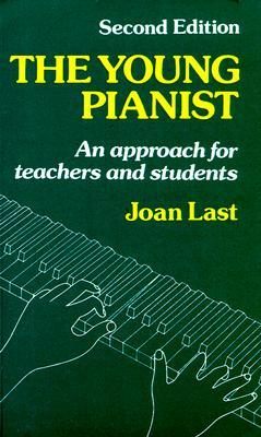 The Young Pianist: A New Approach for Teachers and Students