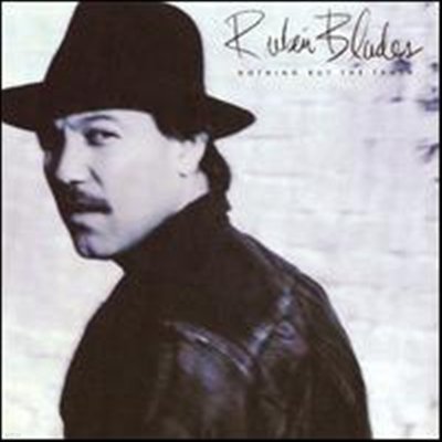 Ruben Blades - Nothing But The Truth