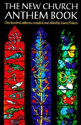 The New Church Anthem Book: One Hundred Anthems