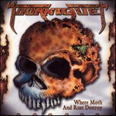 Tourniquet - Where Moth & Rust Destroy