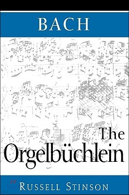 Bach: The Orgelbüchlein