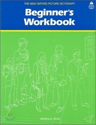 The New Oxford Picture Dictionary : Beginner's Workbook
