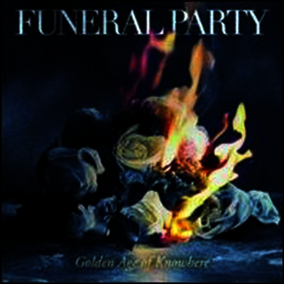 Funeral Party — The Golden Age Of Knowhere 앨범 커버