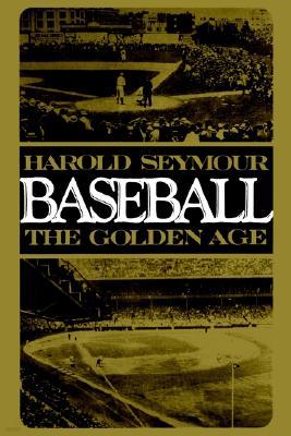 Baseball: The Golden Age