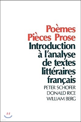 Poemes, Pieces, Prose: Introduction A L'Analyse de Textes Litteraires Francais