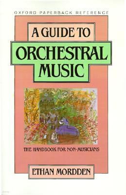 A Guide to Orchestral Music: The Handbook for Non-Musicians