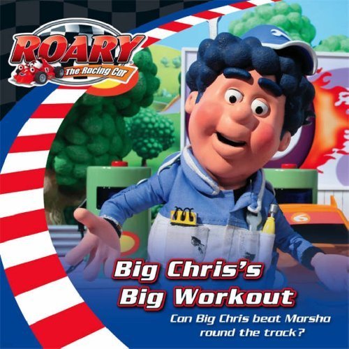 Big Chris's Big Workout (Roary the Racing Car)