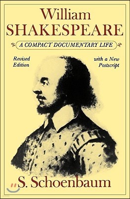 The William Shakespeare: A Compact Documentary Life