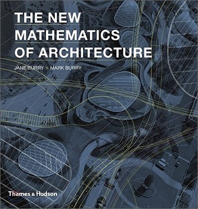 The New Mathematics of Architecture