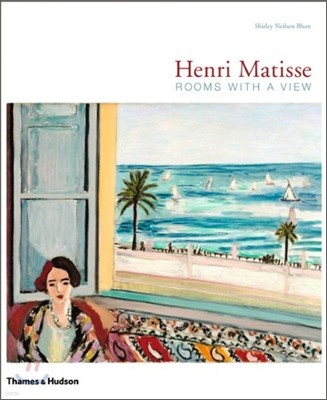Henri Matisse : Rooms with a View