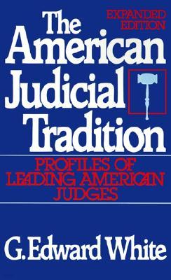 The American Judicial Tradition: Profiles of Leading American Judges