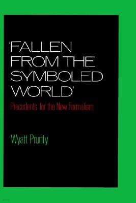 'Fallen from the Symboled World'