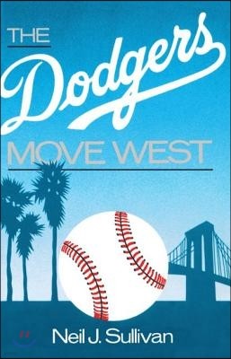 The Dodgers Move West