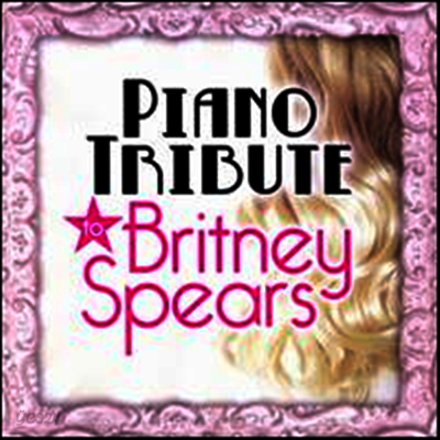 Britney Spears (Piano Tribute Players) - Piano Tribute To Britney Spears