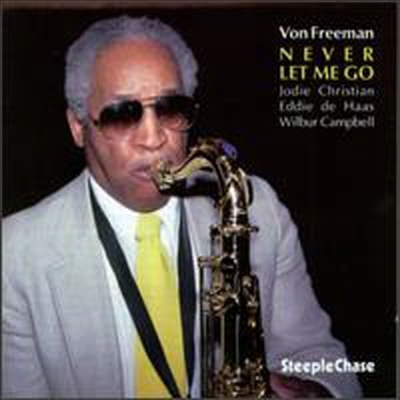 Von Freeman - Never Let Me Go