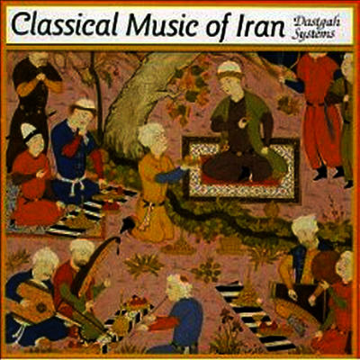 Various Artists - Classical Music Of Iran : The Dastgah Systems (CD)