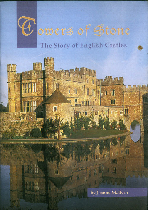 Towers of stone:the story of English castles