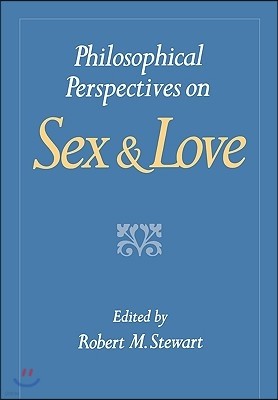 Philosophical Perspectives on Sex and Love